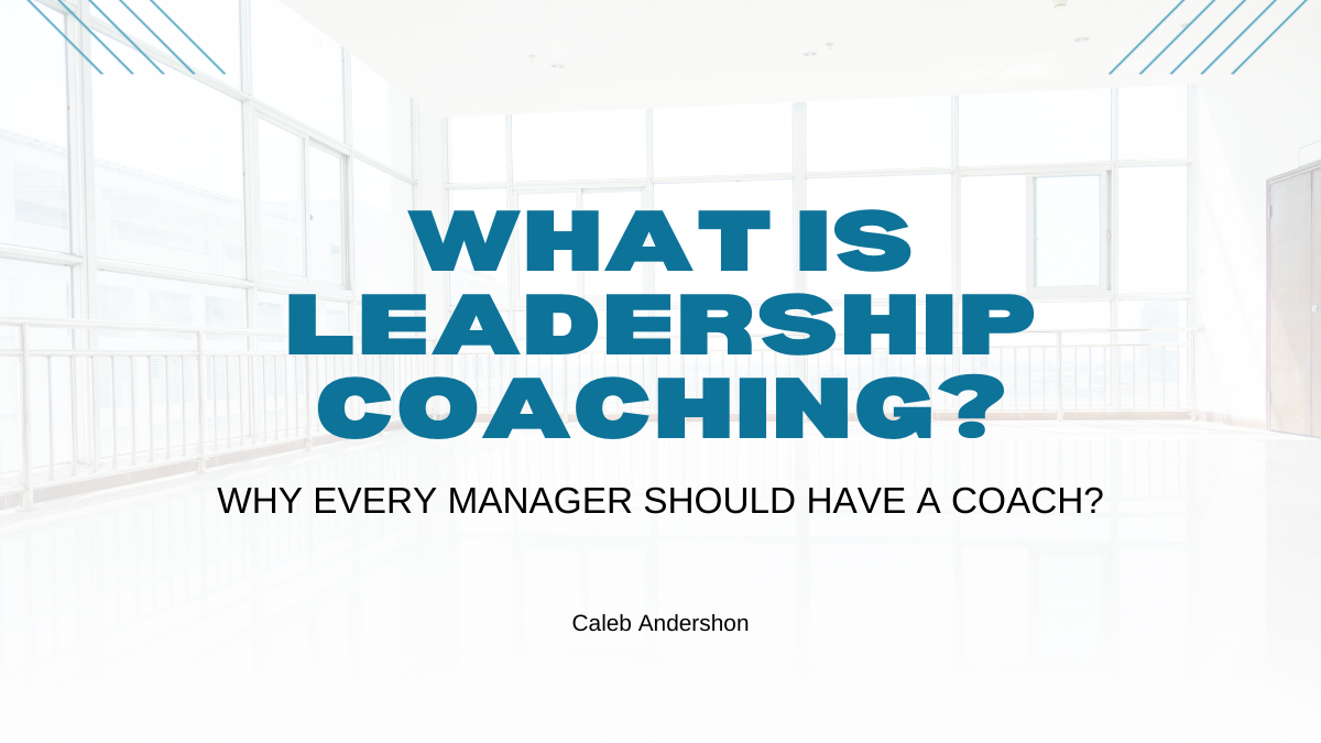 What Is Leadership Coaching